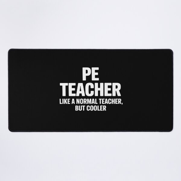 Item preview, PE Teacher Physical Education Teacher designed and sold by KristieRamsey.