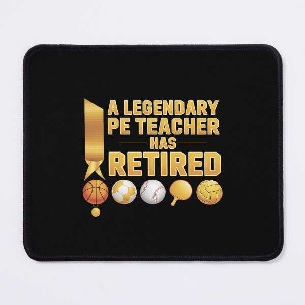 Item preview, PE Teacher Has Retired, PE Teacher Appreciation Gifts Men Women designed and sold by traceydowns.