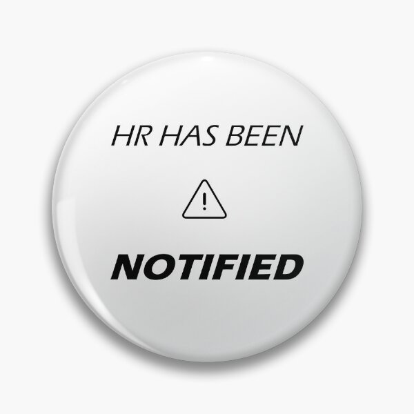 Item preview, HR Has Been Notified | Office Humor Shirt designed and sold by ClockedOut Studio.