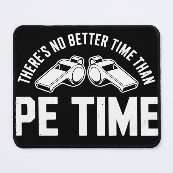 Item preview, PE Physical Education Teacher Better Time Gifts designed and sold by KristieRamsey.