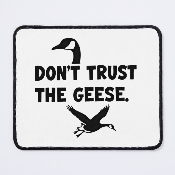 Item preview, Don’t Trust the Geese designed and sold by DigitalParadise.