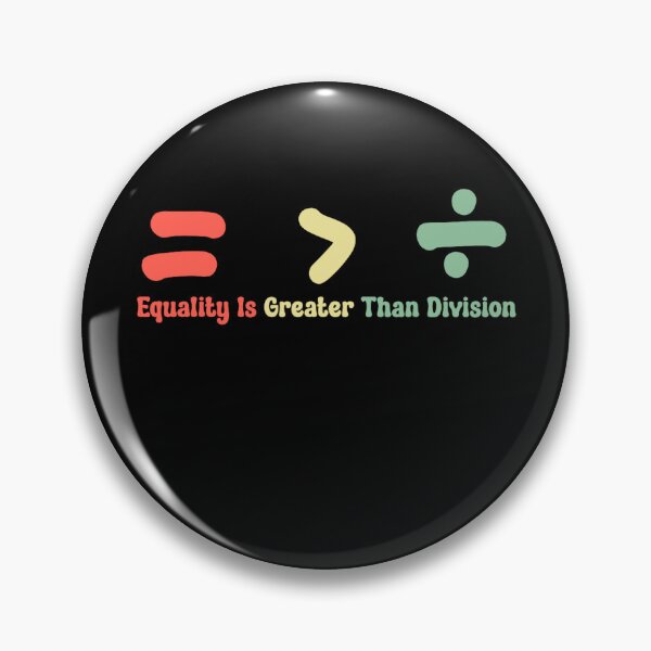 Item preview, Equality Is Greater Than Division designed and sold by MichaelRodgers3.