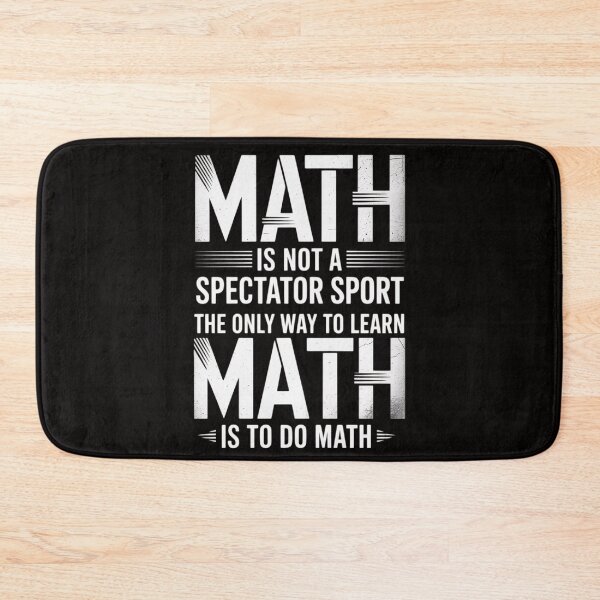 Item preview, Math Is Not A Spectator Sport the only way to learn math designed and sold by PattonJillian.