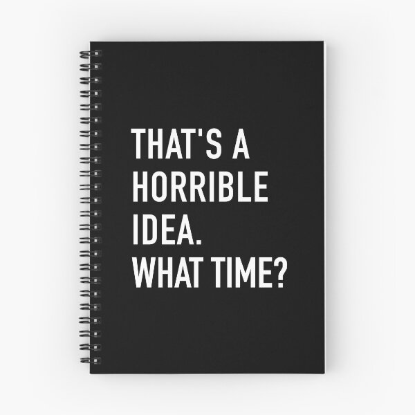 Item preview, That s A Horrible Idea Funny Quote designed and sold by corbrand.