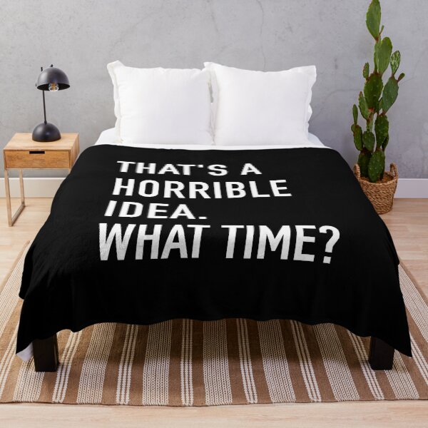 Item preview, That s A Horrible Idea Funny Quote designed and sold by corbrand.