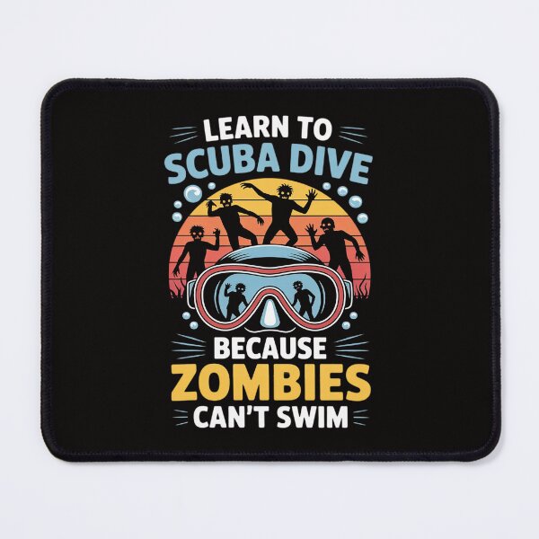 Item preview, Learn To Scuba Dive Zombies Can't Swim Scuba Diver designed and sold by HesterFoley.