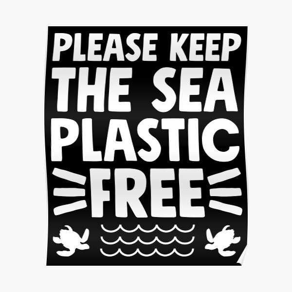 Please Keep The Sea Plastic Free Poster