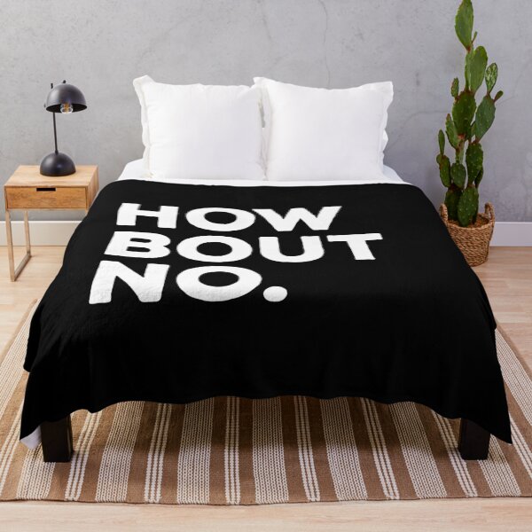 Item preview, How Bout No - Funny Sarcasm Saying designed and sold by kalyaidriza.