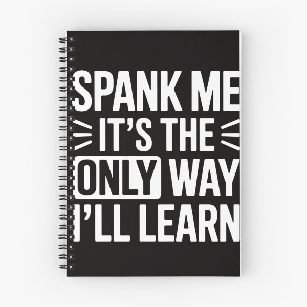 Item preview, It's The Only Way I'll Learn - Spanking designed and sold by rutimenta.