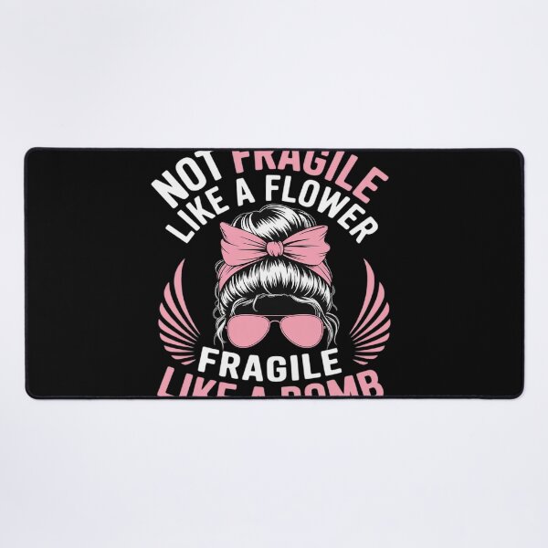 Item preview, Bomb Mom Funny Gift Not Fragile Like A Flower Fragile Like A designed and sold by Voidbinder.