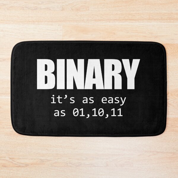 Item preview, Binary, It's As Easy As 01, 10, 11 - Programming Funny Joke designed and sold by kavitasyavera.