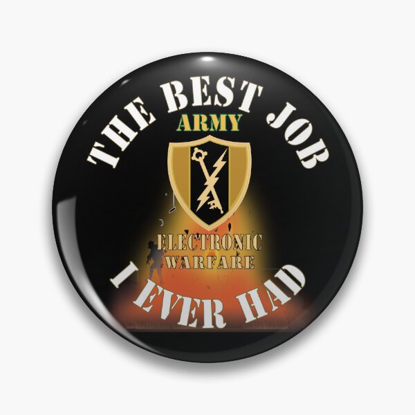 Item preview, Army - The Best Job I ever had  - Electronic Warfare w Explode X 300 designed and sold by Military Insignia Products.