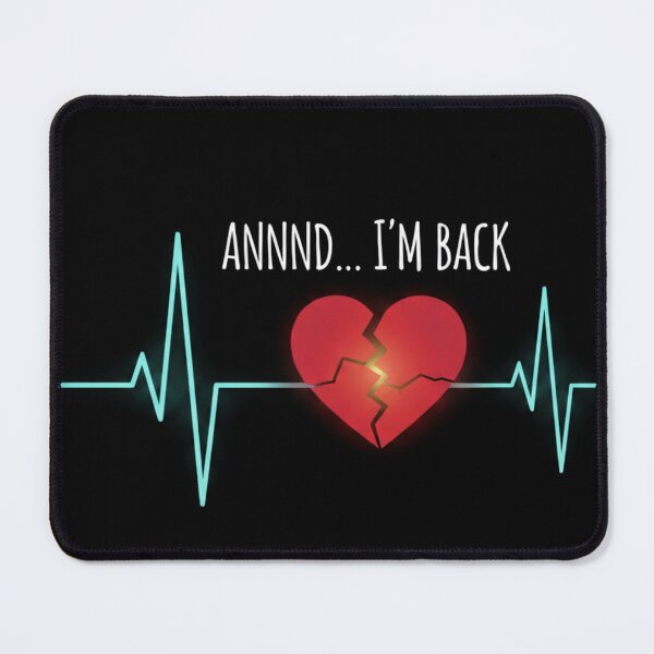 Item preview, Annnd I’m Back – Funny Heart Attack Survivor Quote designed and sold by Alexis Art Collection.