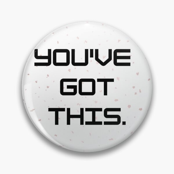 Item preview, You've Got This  designed and sold by debielongakit.