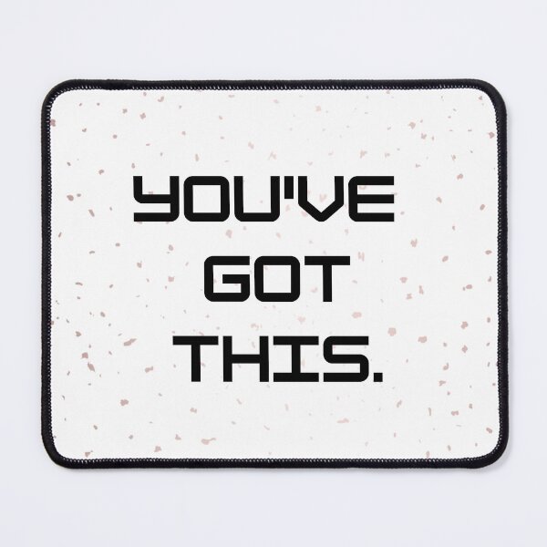 Item preview, You've Got This  designed and sold by debielongakit.