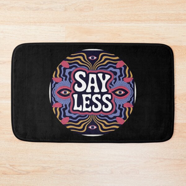 Item preview, Say Less 7 designed and sold by Dose of Dysfunction.