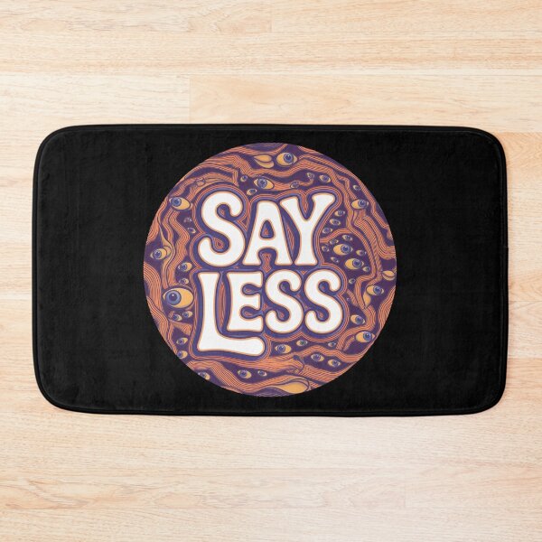 Item preview, Say Less 9 designed and sold by Dose of Dysfunction.