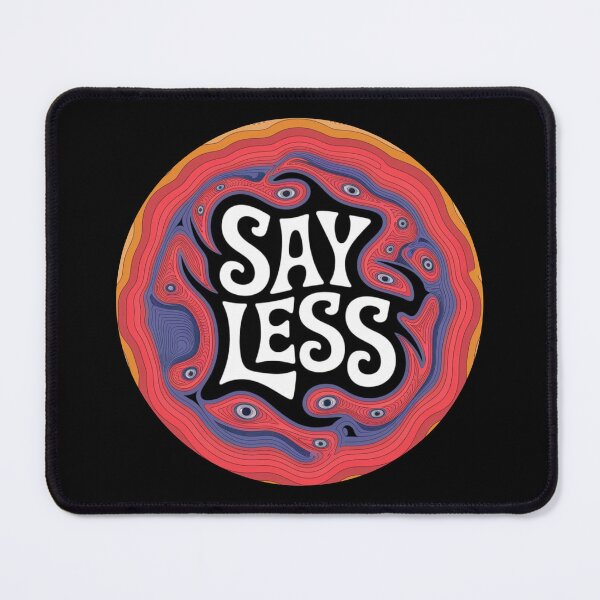 Item preview, Say Less 11 designed and sold by Dose of Dysfunction.
