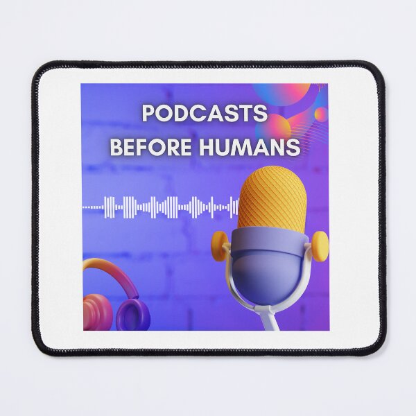 Item preview, Podcast Before Humans – Vibe Audio and Geeky designed and sold by Unefleuralafois.