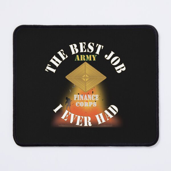 Item preview, Army - The Best Job I ever had  - Finance Corps w White Txt - w Explode X 300 designed and sold by Military Insignia Products.
