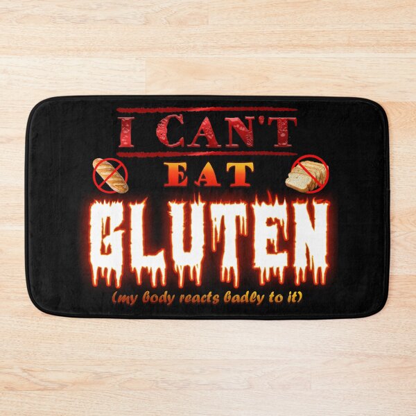 Item preview, I can't eat gluten My body reacts badly to gluten designed and sold by Star3NowForMe.