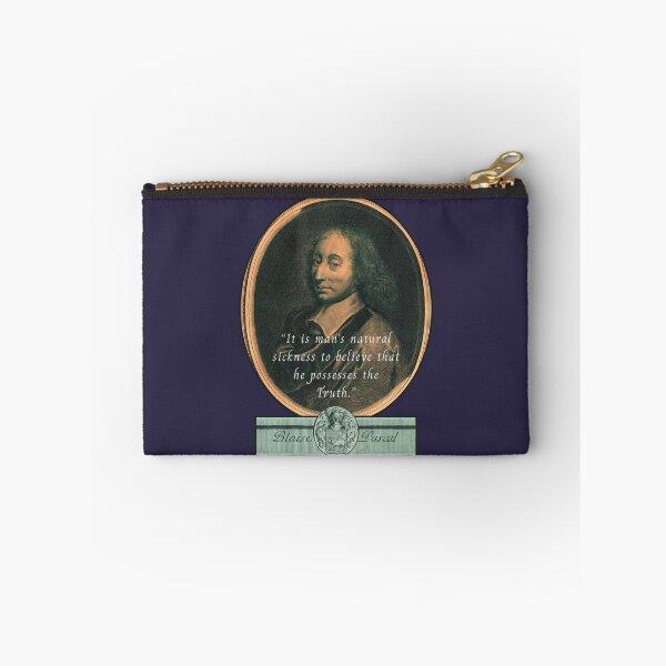 Item preview, Blaise Pascal quote: “It is man's natural sickness to believe that he possesses the Truth.” designed and sold by artbleed.