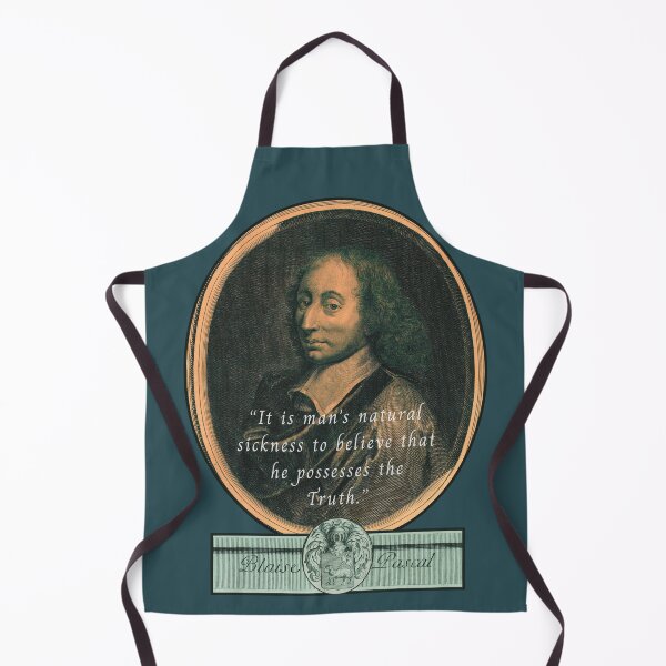 Item preview, Blaise Pascal quote: “It is man's natural sickness to believe that he possesses the Truth.” designed and sold by artbleed.