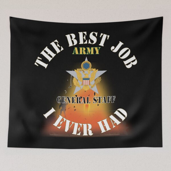 Item preview, Army - The Best Job I ever had  - General Staff w White Txt - w Explode X 300 designed and sold by Military Insignia Products.