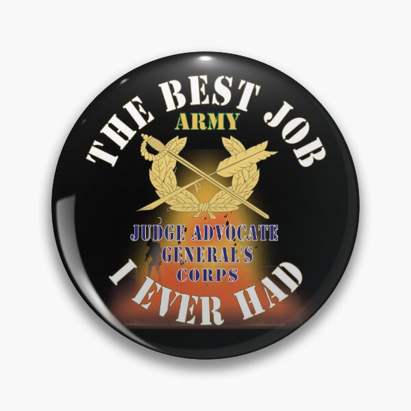 Item preview, Army - The Best Job I ever had  - Judge Advocate General's Corps w White Txt - w Explode X 300 designed and sold by Military Insignia Products.