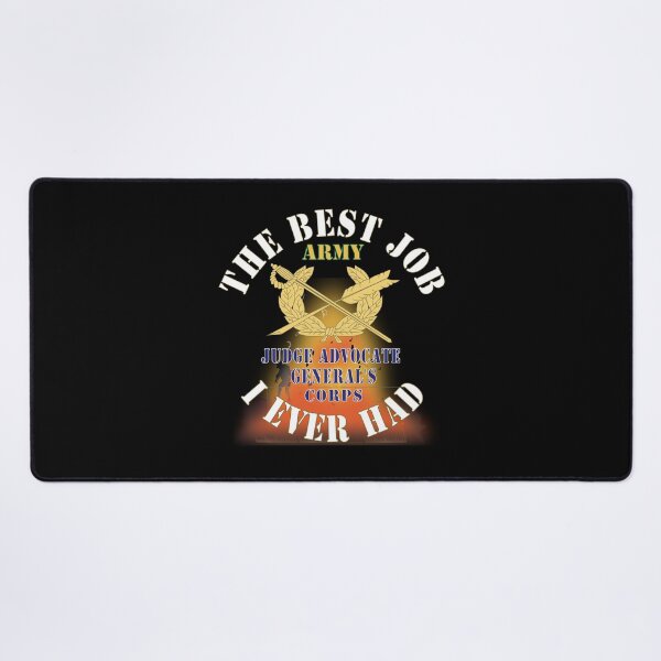 Item preview, Army - The Best Job I ever had - Judge Advocate General's Corps w White Txt - w Explode X 300 designed and sold by Military Insignia Products.