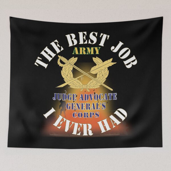 Item preview, Army - The Best Job I ever had  - Judge Advocate General's Corps w White Txt - w Explode X 300 designed and sold by Military Insignia Products.