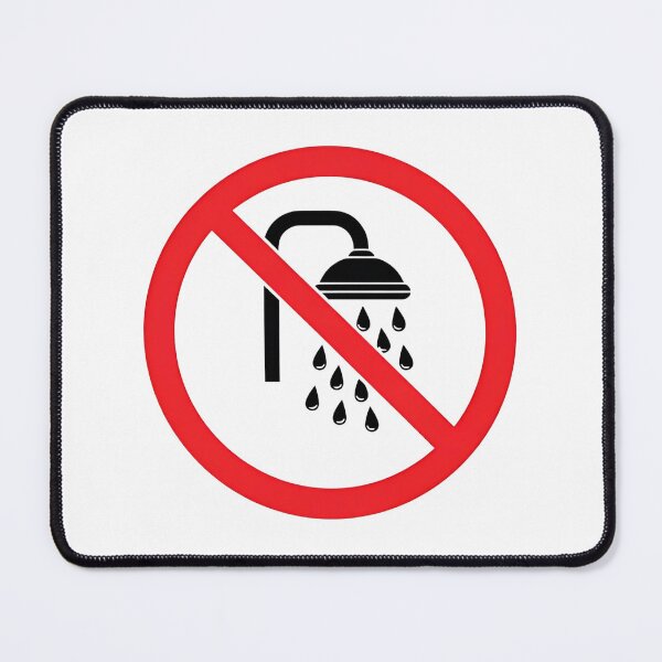 Item preview, No Shower designed and sold by Fire TheMann.