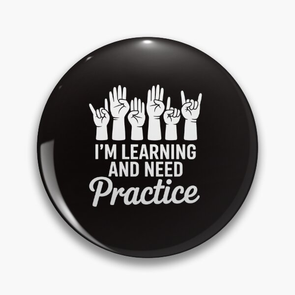 Item preview, I'm Learning And Need Practice - ASL Interpreter Translator designed and sold by RONALPARAD.