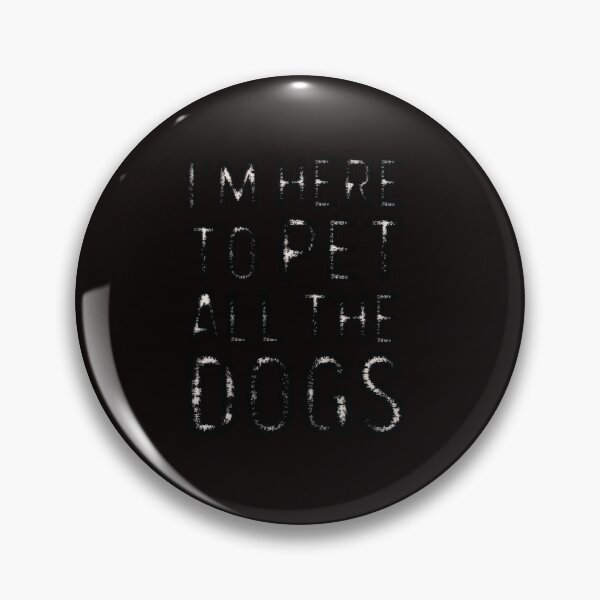 Item preview, I'm Here To Pet All The Dogs  Dog Lover designed and sold by RONALPARAD.