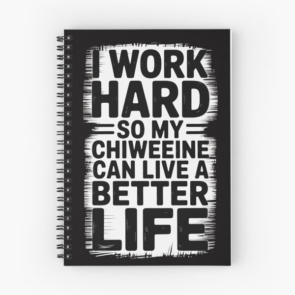 Item preview, I Work Hard So My Chiweenie Can Live A Better Life designed and sold by MatthewJordas.