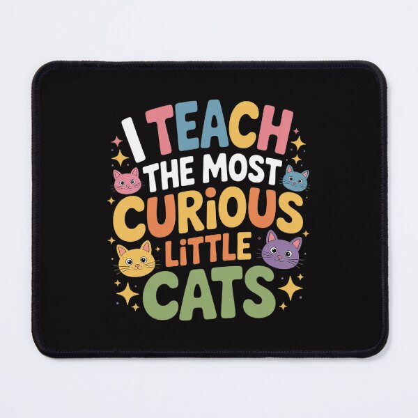 Item preview, I Teach the Most Curious Little Cats Teacher Teaching Men Women designed and sold by MatthewJordas.