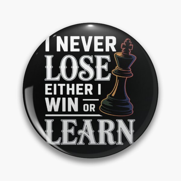 Item preview, I Never Lose Either I Win Or I Learn For Chess Queen Lover designed and sold by AmandasHastie.