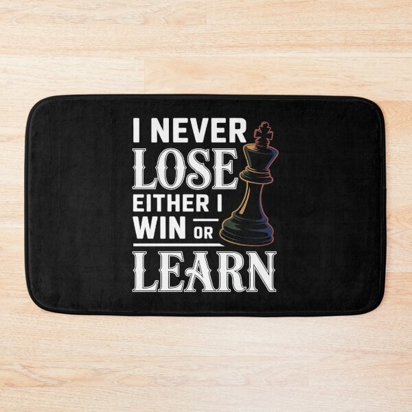 Item preview, I Never Lose Either I Win Or I Learn For Chess Queen Lover designed and sold by AmandasHastie.