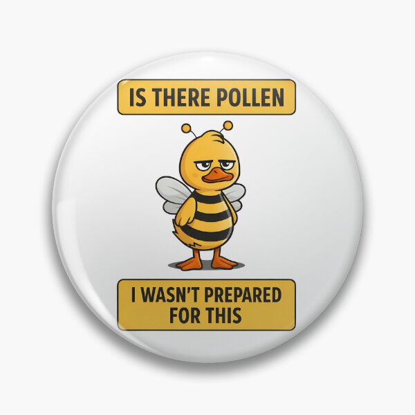 Item preview, Is There Pollen I Wasnt Prepared For This Funny Bee Duck Design designed and sold by TeeTimeTreasure.