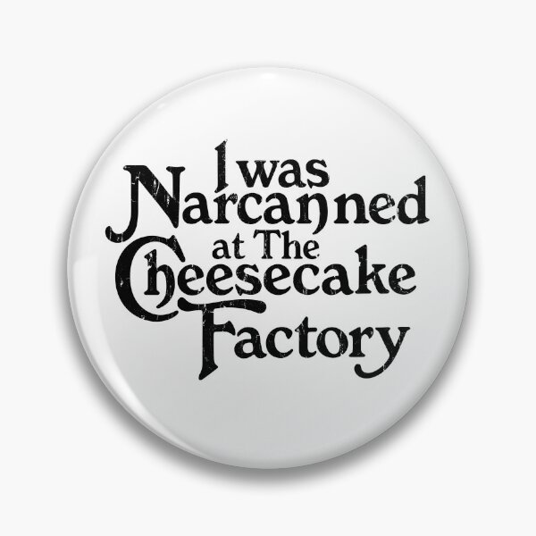 Item preview, I Was Narcanned At The Cheesecake Factory designed and sold by mennayasser7.