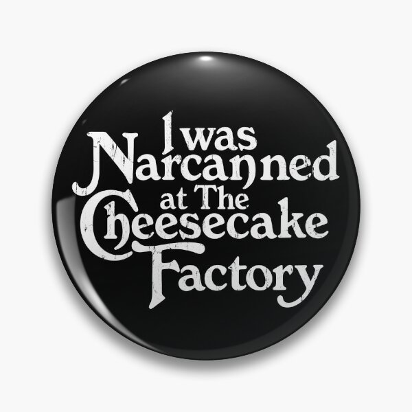 Item preview, I Was Narcanned At The Cheesecake Factory designed and sold by mennayasser7.