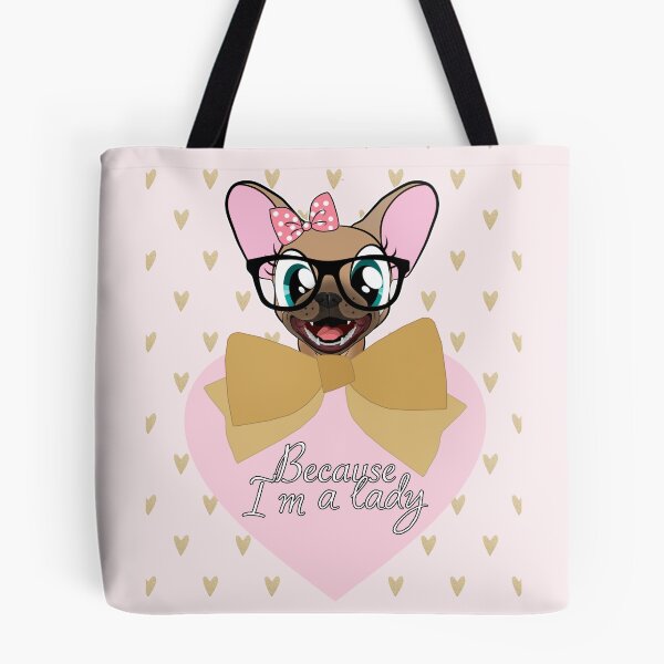 Item preview, Because I'm a Lady! Naya The Frenchie designed and sold by JoaoGaspar.