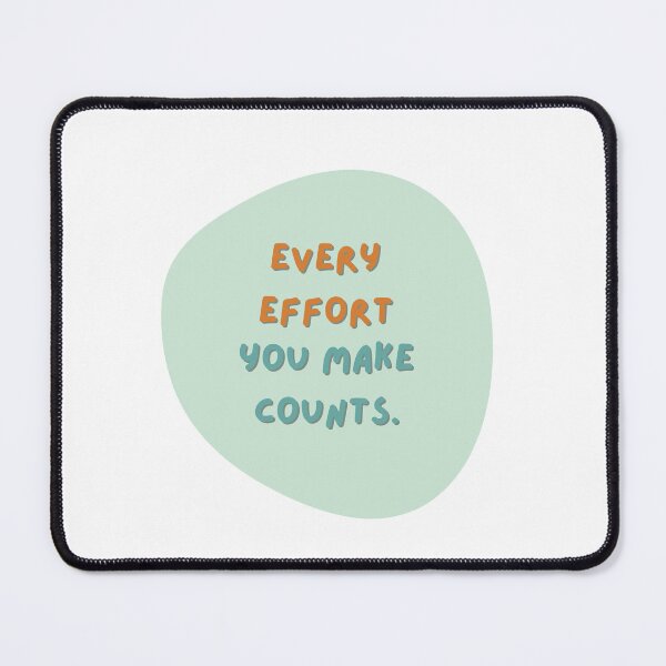 Item preview, Every Effort You Make Counts designed and sold by diahsariw.