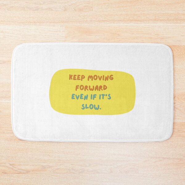 Item preview, Keep Moving Forward Even If It's Slow designed and sold by diahsariw.