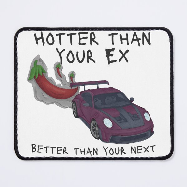 Item preview, Hotter than your ex. Better than your next | Hotties c,ub collection designed and sold by Basiinaa.