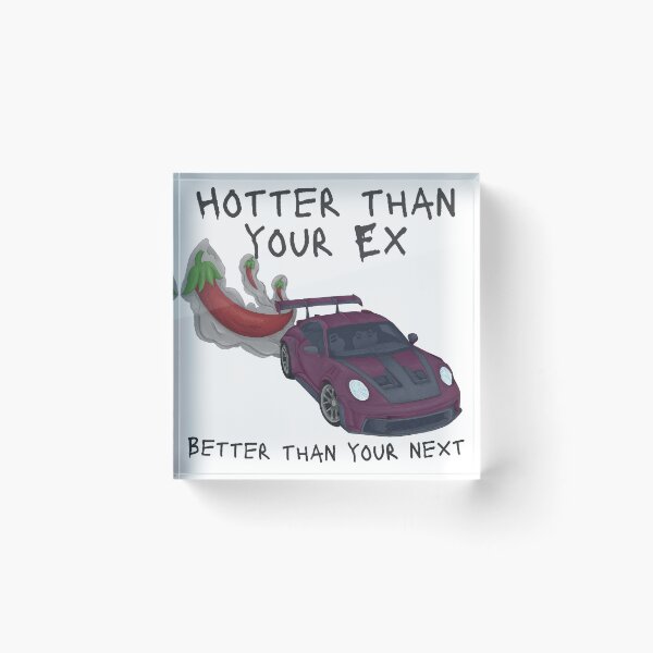 Item preview, Hotter than your ex. Better than your next | Hotties c,ub collection designed and sold by Basiinaa.