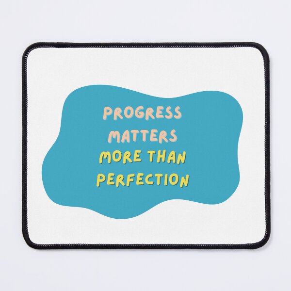 Item preview, Progress Matters More Than Perfection designed and sold by diahsariw.