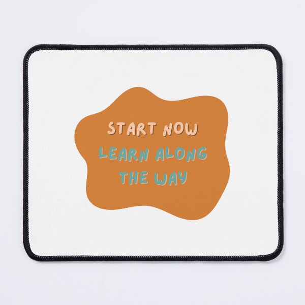 Item preview, Start Now, Learn Along the Way designed and sold by diahsariw.