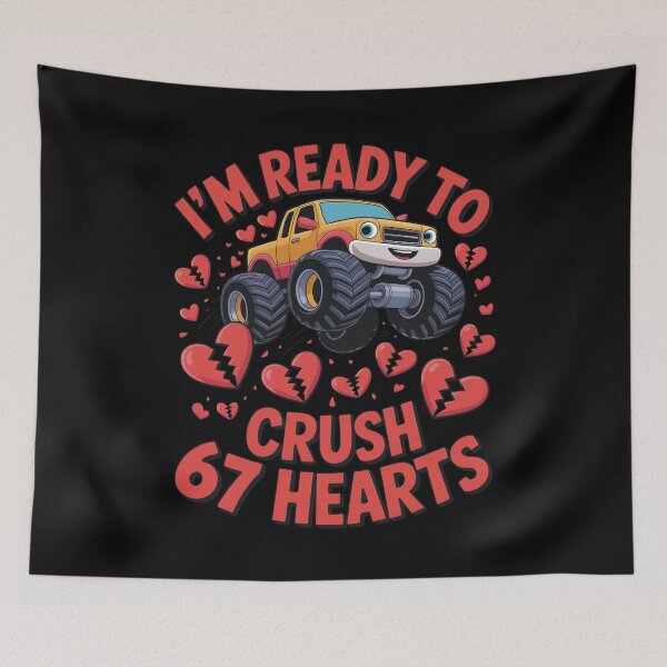 Item preview, I'm Ready to Crush 67 Hearts Funny Monster Truck Gift Idea for Meme Lovers designed and sold by SkymarArt.