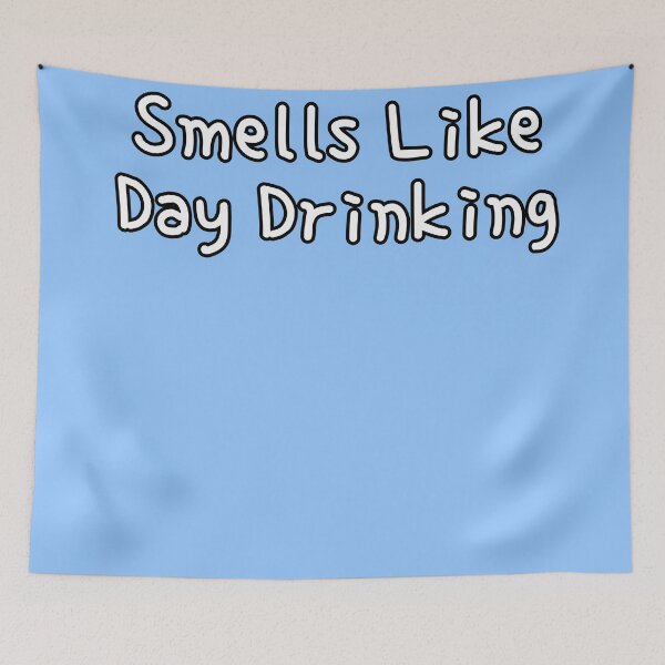 Item preview, Smells Like Day Drinking T-Shirt Funny Graphic Shirt designed and sold by 9morethan9®.